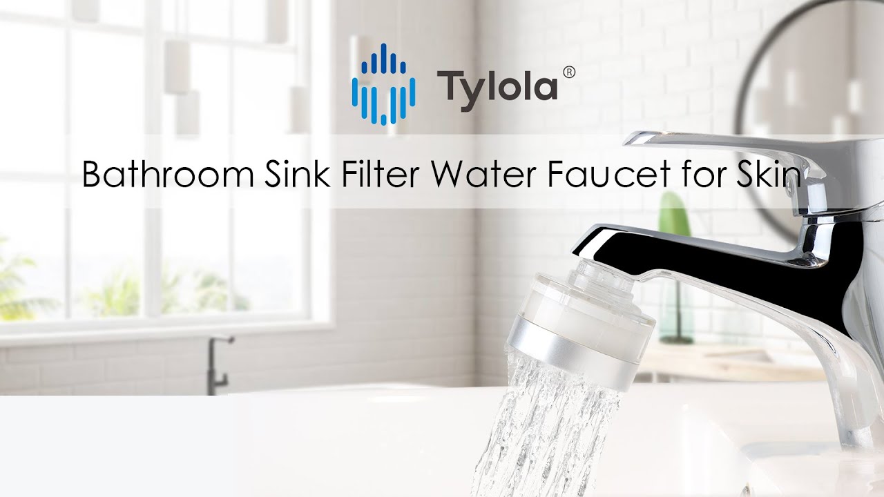 Tylola Bathroom Sink Filter Water Faucet for Skin - YouTube