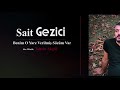 Sait Gezici | BENİM O YARE VERİLMİŞ SÖZÜM VAR