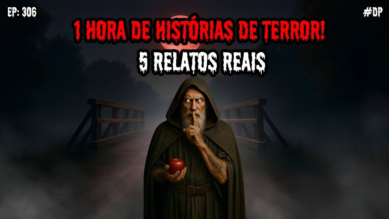 1 HORA DE TERROR - 6 RELATOS REAIS | EP.306 