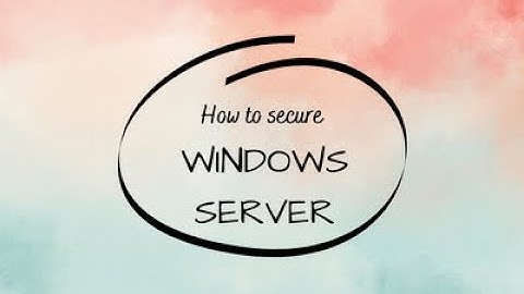 How to secure windows server