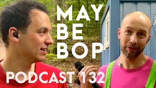 MAYBEBOP Podcast 132