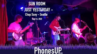 Just Yesterday - Sun Room - Seattle 9/16/2022 - PhonesUP