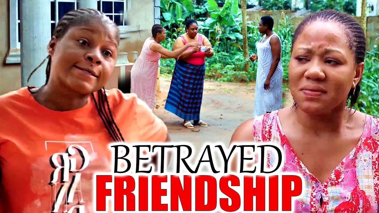Betrayed Friendship “New Movie”- Destiny Etiko&Chinenye Ubah 2023 ...