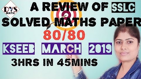 A Review of Solved Maths Paper| KSEEB March 2019| SSLC 💯 Scored paper