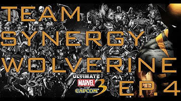 UMvC3: Team Synergy Wolverine EP.4