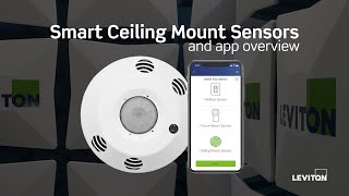 Smart Ceiling Mount Sensors and App Overview by Leviton 242 views 1 month ago 20 minutes