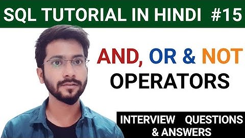Operators in SQL in Hindi | Operators in sql | AND, OR, NOT Operator in SQL