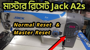 Reset all & master reset  Jack A2s Sewing machine RMG solution plus