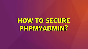Ubuntu: How to secure phpmyadmin?