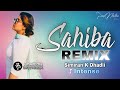 Sahiba remix  simiran kaur dhadli  intense  hamieondatrack  pind nation