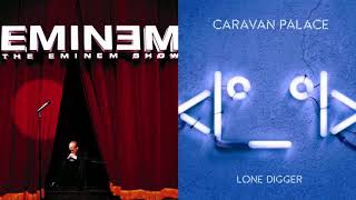 Caravan Palace vs Eminem - Lone Digger/Without Me