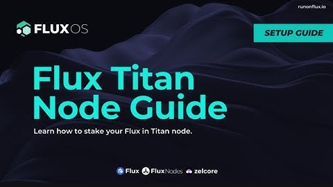 Web 3.0 : Stake Titan Node & Wallet Zelcore - Collateral 50 Flux