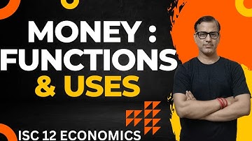 Money Meaning and Functions ISC Class 12 | Money Economics | @star_commerce