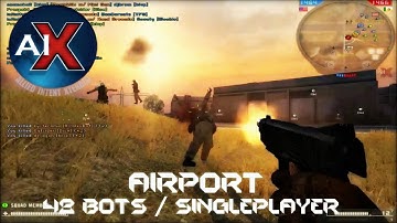 Battlefield 2: AIX 2.0 - Airport (48 Bot Singleplayer)