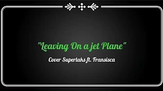 Lirik Terjemahan Lagu Leaving On a Jet Plane - John Denver Lirik Terjemahan Lagu Leaving On a Jet Plane - John Denver