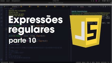 Expressões regulares em Javascript - Parte 10