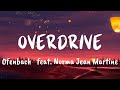 Ofenbach - Overdrive (Lyrics) ft. Norma Jean Martine