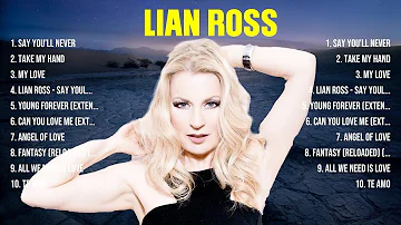 Lian Ross The Best Music Of All Time ▶️ Full Album ▶️ Top 10 Hits Collection