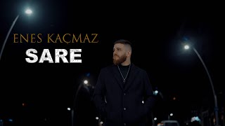 Enes Kaçmaz - Sare Official Video