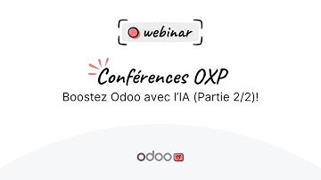 Webinaire - Boostez Odoo avec l’IA (Partie 2/2)!