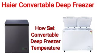 Haier Deep Freezer Temperature Setting.Haier Convert Able Deep Freezer.