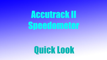 Accutrack II Speedometer - Quick Look