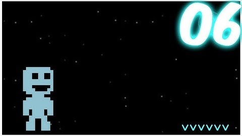 VVVVVV Walkthrough w/Facecam Part 06:Professor Vitellary Rescue