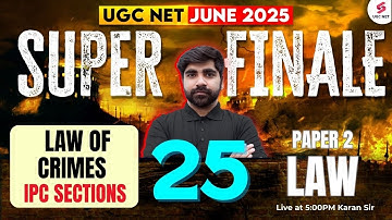 UGC NET Law Preparation 2025 |  Law Of Crimes UGC NET IPC Sections By Karan Sir | UGC NET June 2025