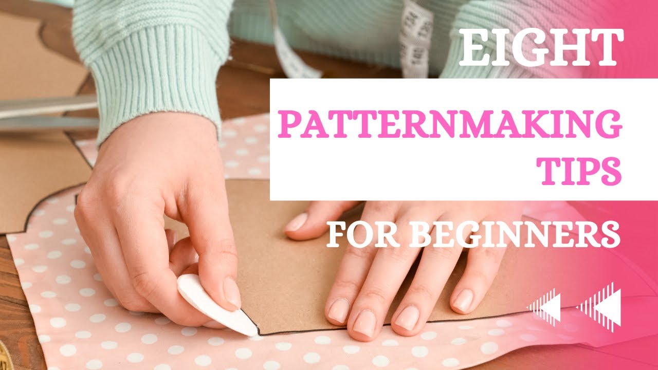 Eight Patternmaking Tips For Beginners - YouTube