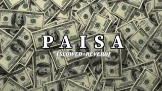 Paisa 2.0 💸💸||[SLOWED+REVERB]|| #slowedandreverb #viral @R.M_Music_007 #paisa