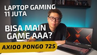 LAPTOP GAMING INDONESIA 11 JUTAAN YANG WORTH IT - AXIOO PONGO 725