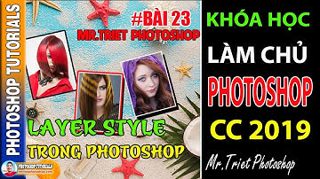 Bài 23: Layer Style Trong Photoshop 🔴 Làm Chủ Photoshop CC 2019