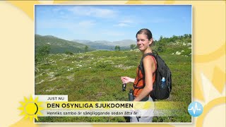 Den osynliga sjukdomen: Henriks sambo har varit sängliggande sen 6 år - Nyhetsmorgon (TV4)