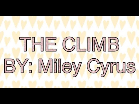 Miley Cyrus The Climb Lyrics - YouTube