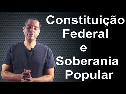 Constituição Federal e Soberania popular