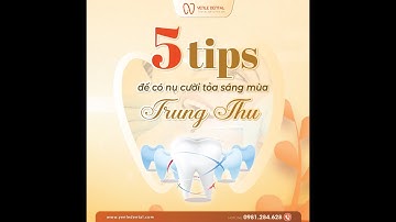 Podcast 01 - Yenle Dental : 5 Tips Chăm Sóc Răng Miệng Để Có Nụ Cười Đẹp Trong Mùa Trung Thu