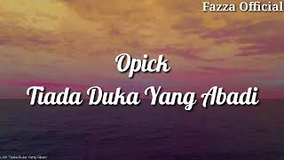 Tiada Duka Yang Abadi - Opick ( Lirik )