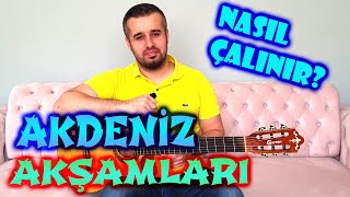 Akdeniz Akşamları Gitar Dersi Nasıl Çalınır ? Akor Ritim KOLAY