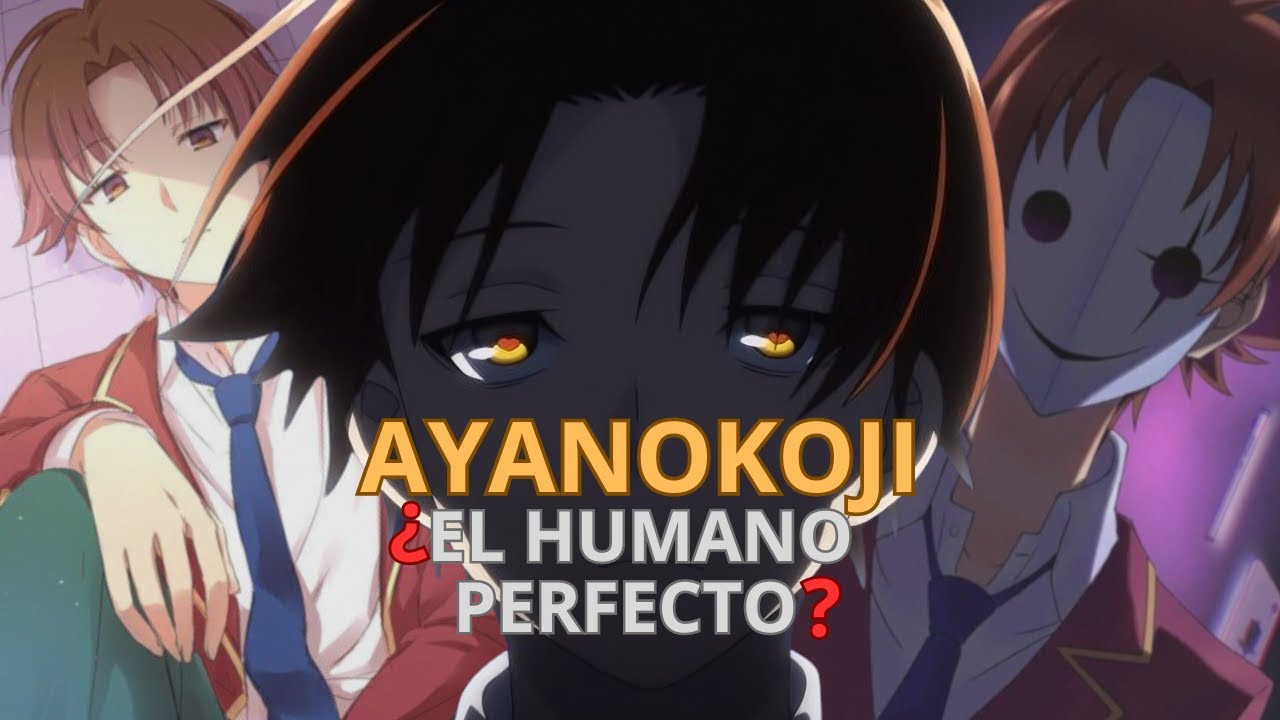 ¿QUIERES ser PERFECTO como AYANOKOJI?