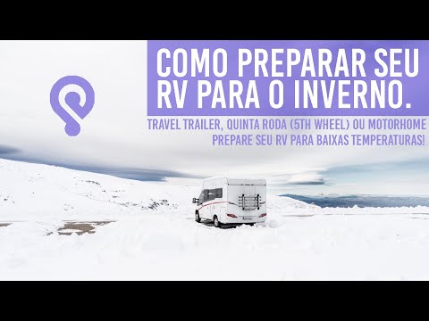 Vídeo: Como guardar seu trailer para o inverno