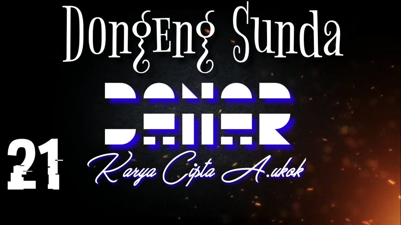 Dongeng Sunda DANAR part-21