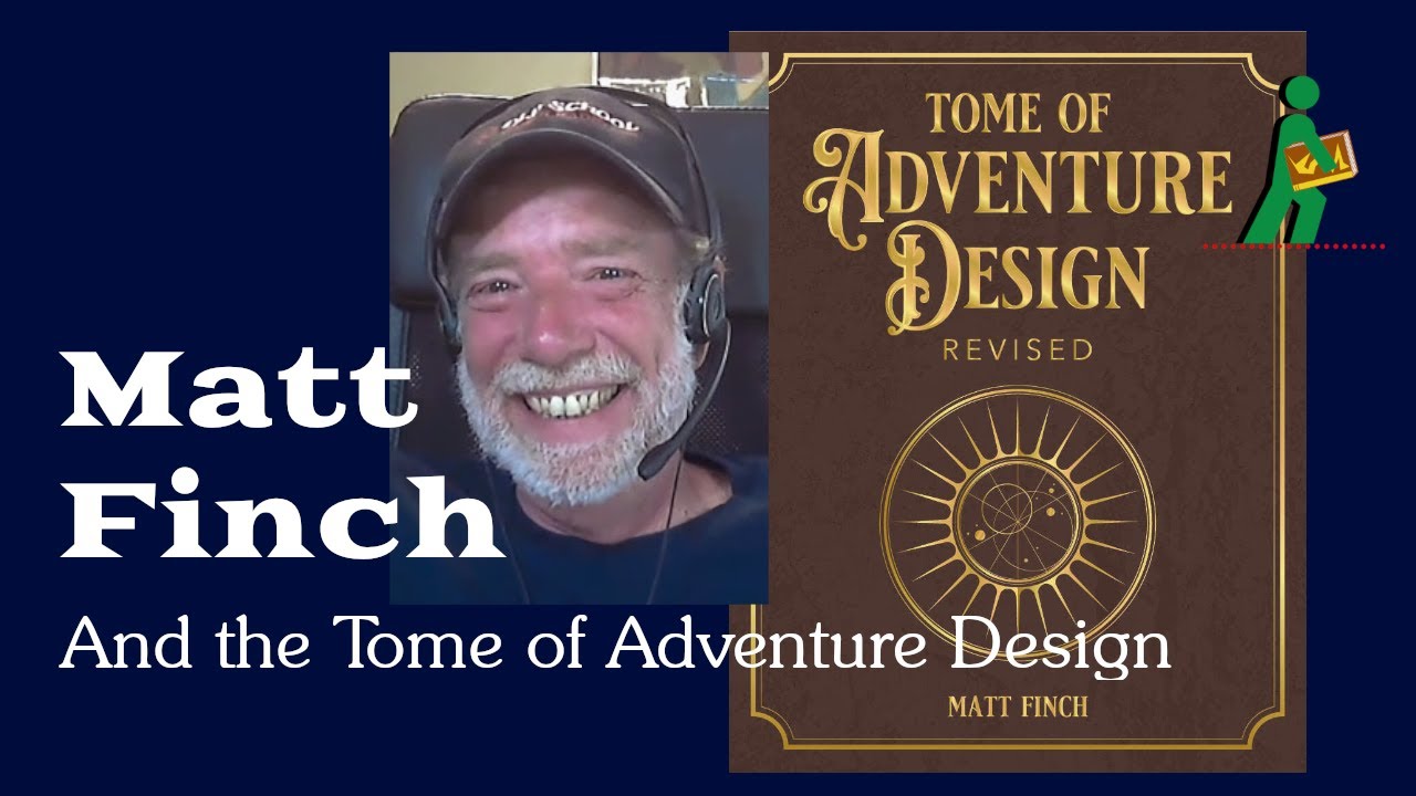 Matt Finch | And the Tome of Adventure Design | Wandering DMs S04 E40 - YouTube matt-finch-and-the-tome-of-adventure-design-wandering-dms-s04-e40-youtube