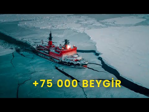 +75 000 Beygirlik Rusya'nın DEVASA Buz Kıran Gemisi !