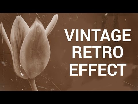 How to Make a Vintage Retro Effect in Adobe Photoshop