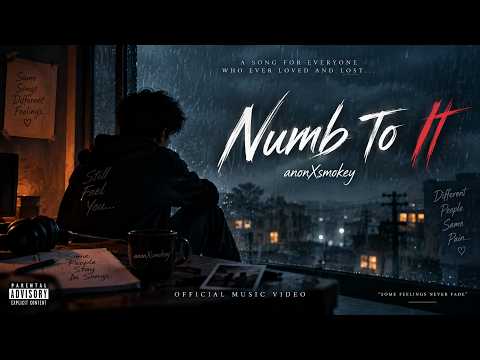 Numb To It — Official Music Video | anonXsmokey