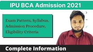 IPU bca entrance exam 2021| IP University admission 2021 | eligibility, exam pattern