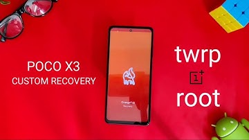 Install permanent Custom Recovery / twrp for poco x3 & how to root - full guide