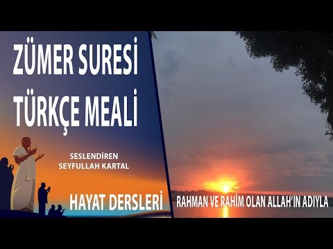 Zümer Suresi Türkçe Açıklamsı Sesli Kuran Dinle  - Kuran Meali