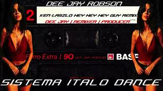 Ken Laszlo   Hey Hey Hey Guy - Dj Robson Remix 2022