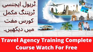 Travel Agency Training Complete Course Watch For Free ||  Mukamal Course Free Main Watch Karo screenshot 4